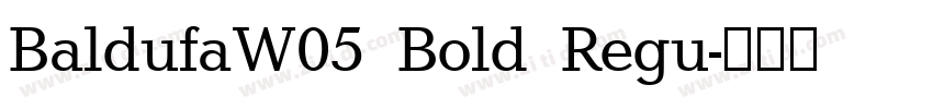 BaldufaW05 Bold Regu字体转换